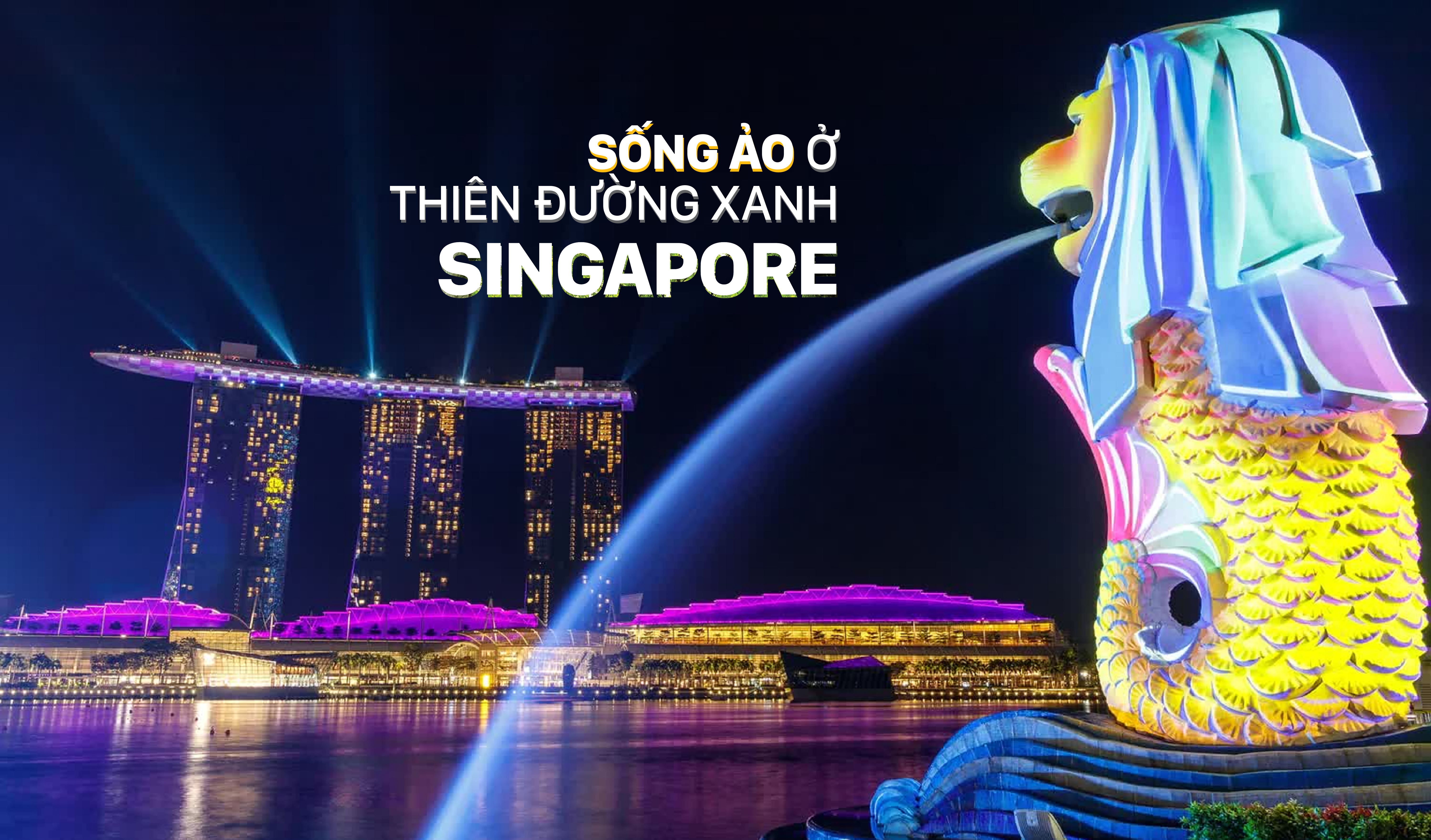 Sống ảo ở thiên đường xanh Singapore